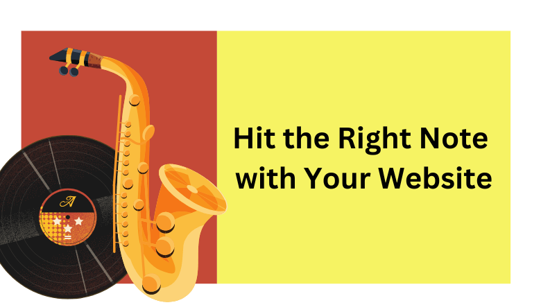 Hit the Right Note with Your Website: How to Choose a Web Designer
